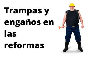 Trampas y engaños en las reformas