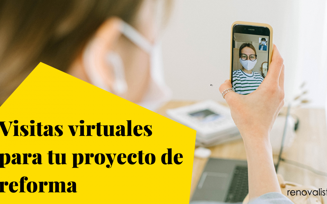 Visitas virtuales para proyectos de reforma